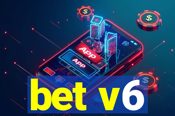 bet v6