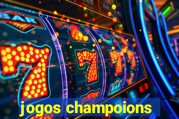 jogos champoions