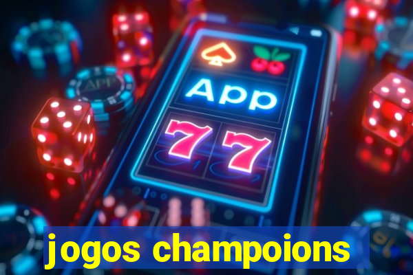 jogos champoions