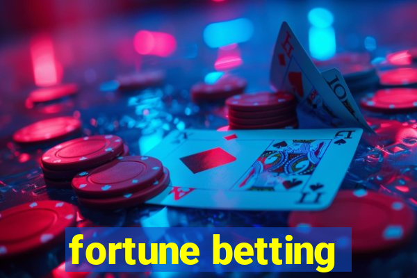 fortune betting