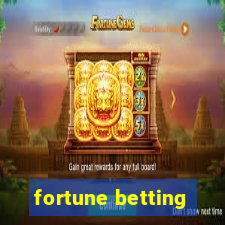 fortune betting