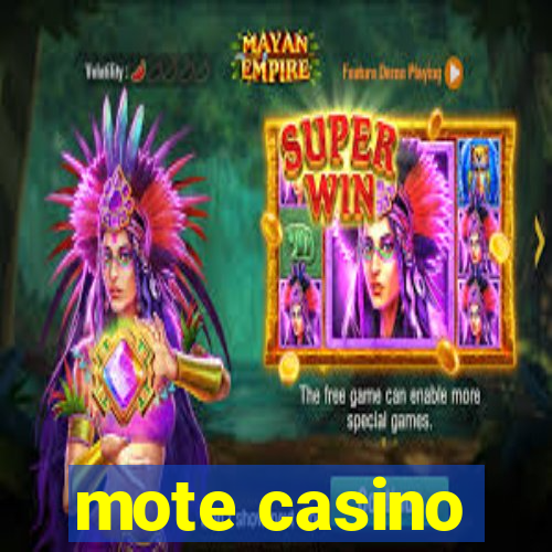 mote casino