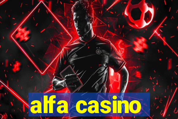 alfa casino