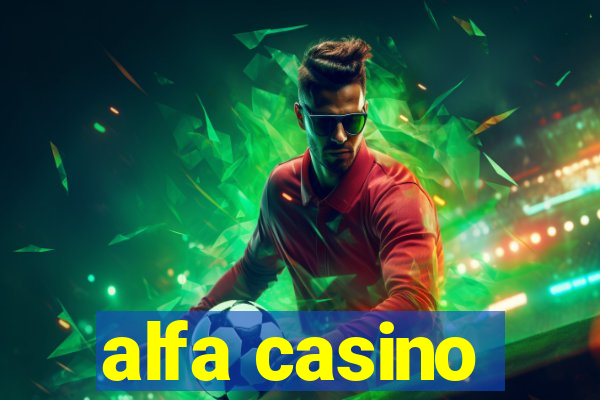 alfa casino