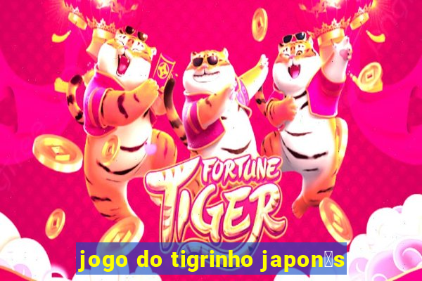 jogo do tigrinho japon锚s