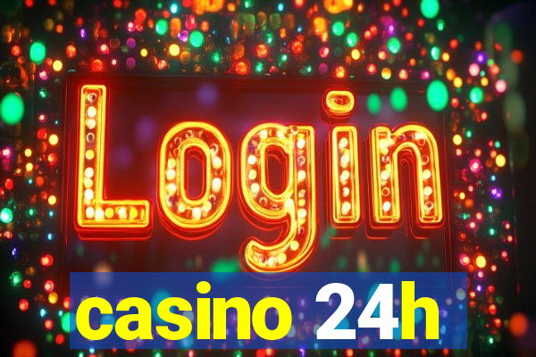 casino 24h