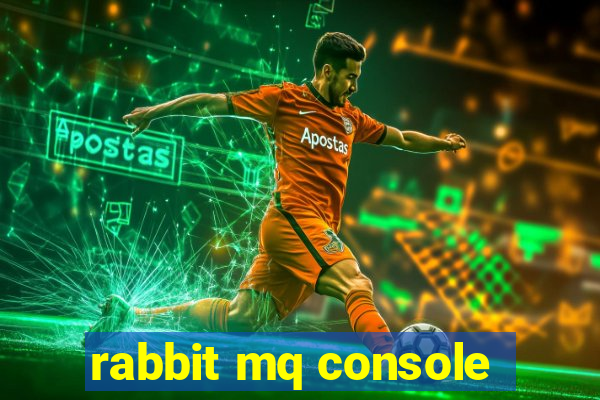 rabbit mq console