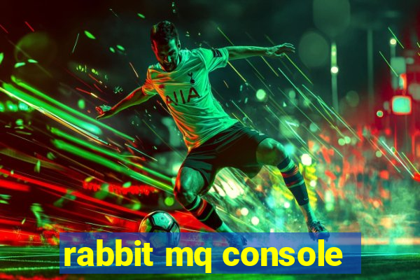 rabbit mq console