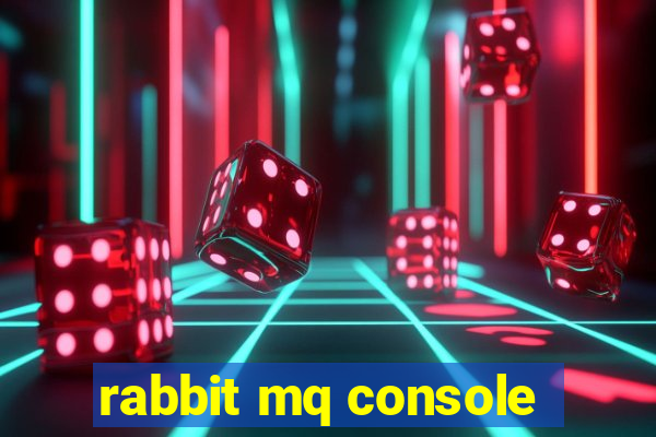 rabbit mq console