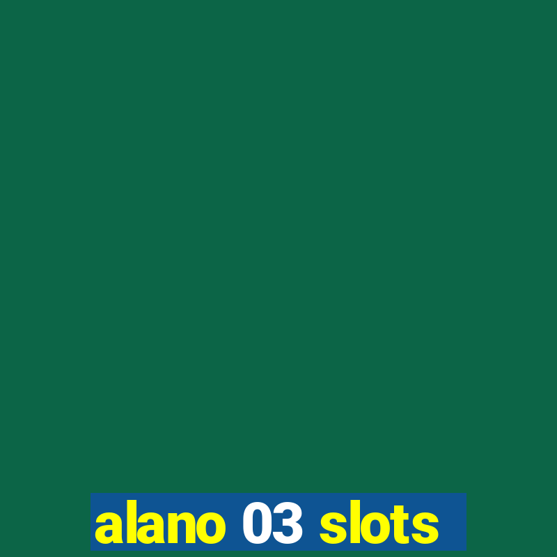 alano 03 slots