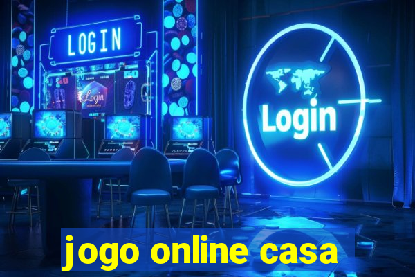 jogo online casa