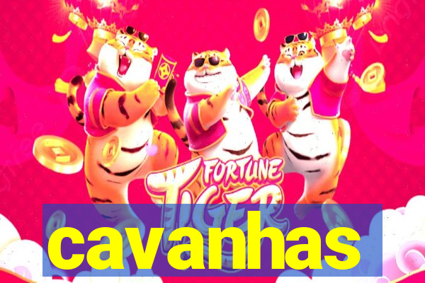 cavanhas