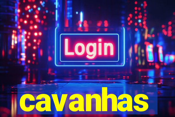 cavanhas