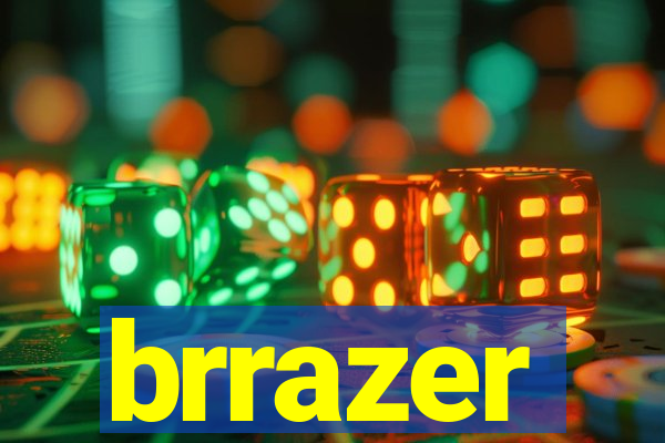 brrazer