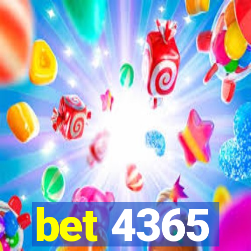 bet 4365