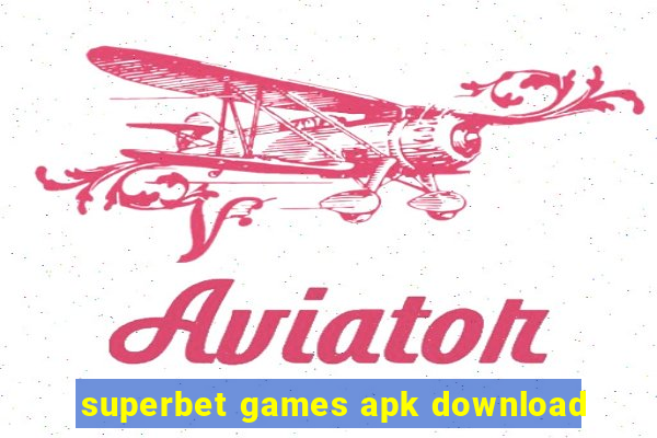 superbet games apk download