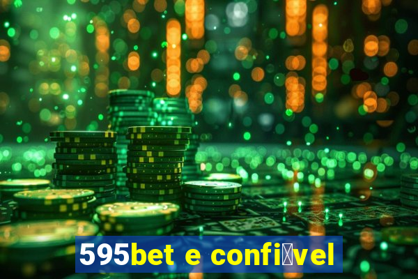 595bet e confi谩vel