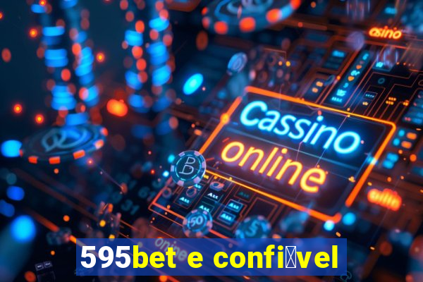 595bet e confi谩vel