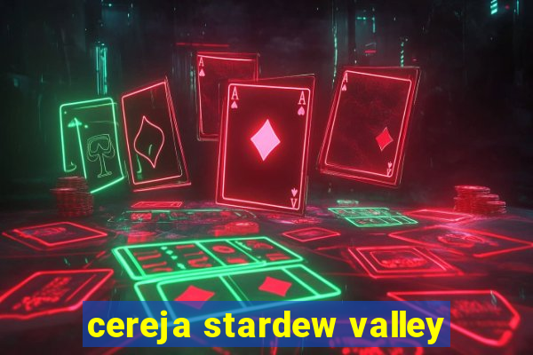 cereja stardew valley