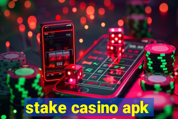 stake casino apk