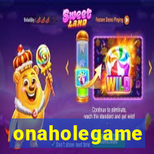 onaholegame