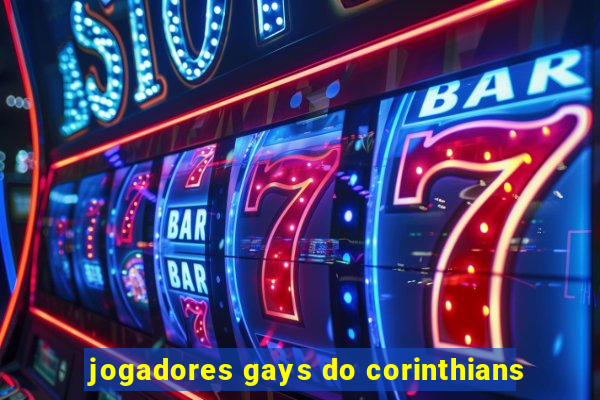 jogadores gays do corinthians