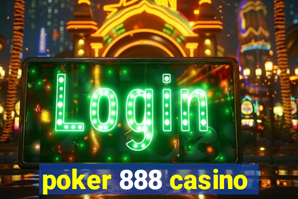 poker 888 casino