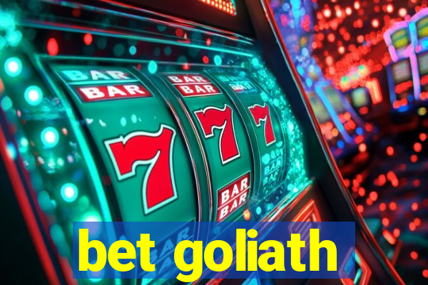 bet goliath