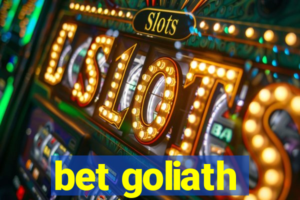 bet goliath