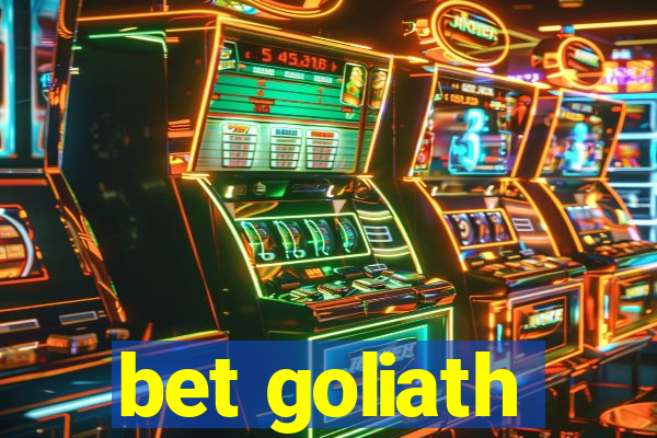 bet goliath