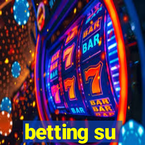 betting su