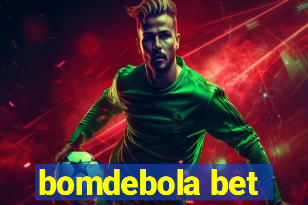 bomdebola bet