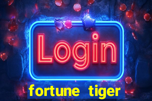 fortune tiger esporte da sorte