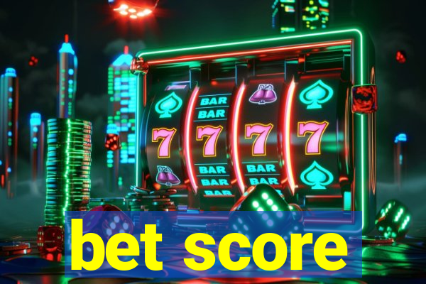 bet score