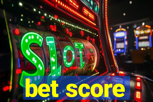 bet score