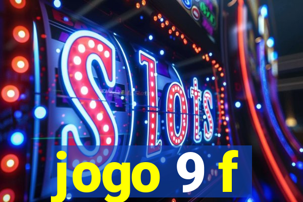 jogo 9 f