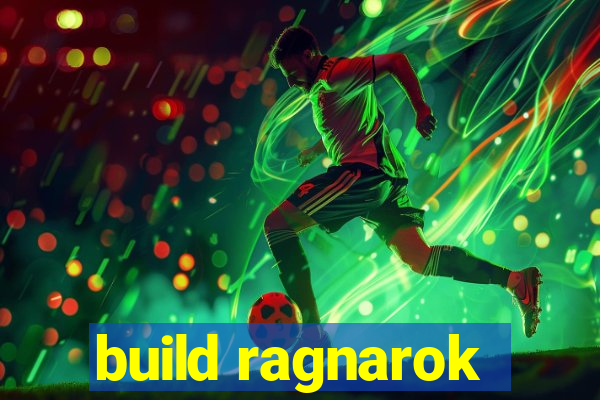 build ragnarok