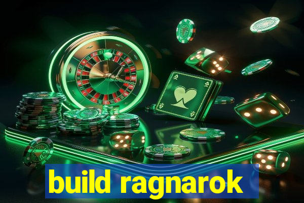 build ragnarok