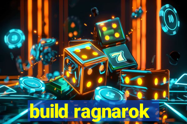 build ragnarok