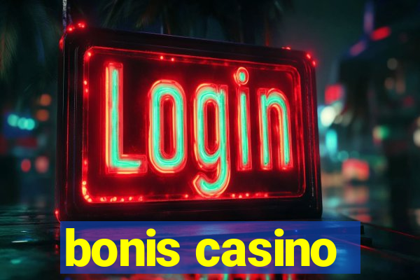 bonis casino