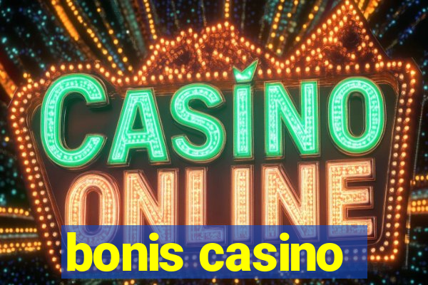 bonis casino