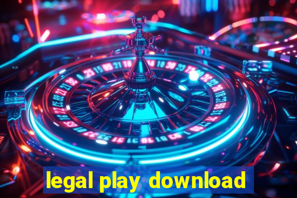 legal play download