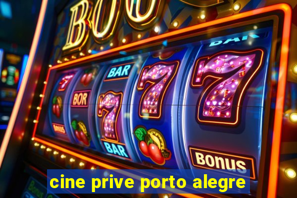 cine prive porto alegre