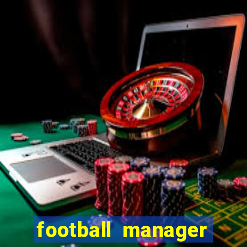 football manager 2024 crackeado