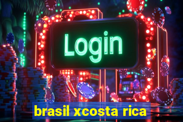 brasil xcosta rica