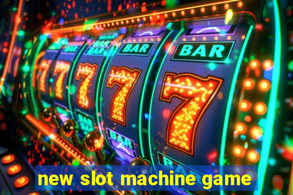 new slot machine game