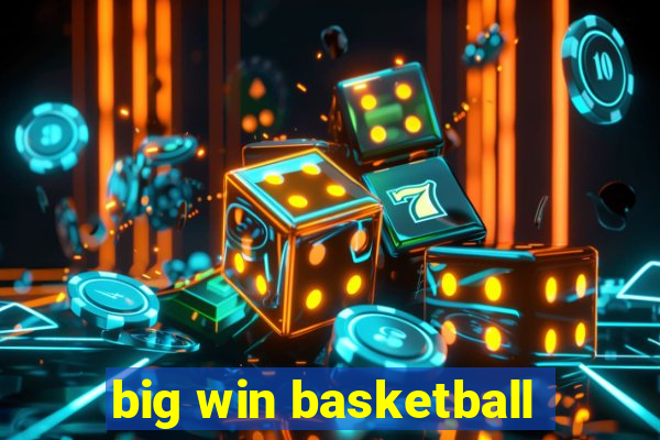 big win basketball