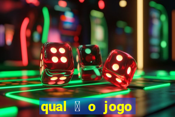 qual 茅 o jogo do tigre que ganha dinheiro