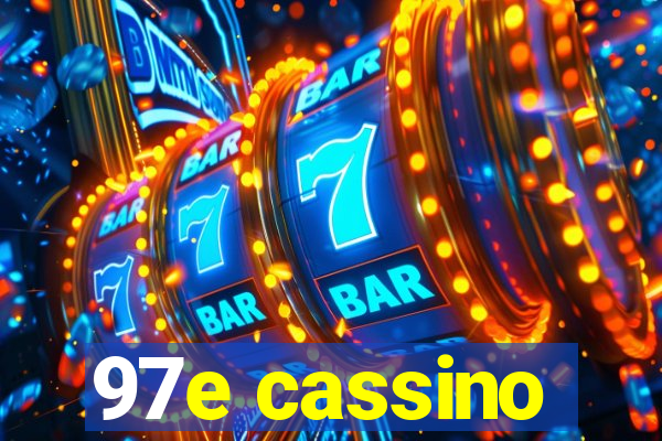 97e cassino