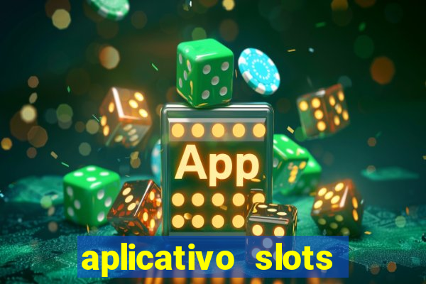 aplicativo slots paga mesmo